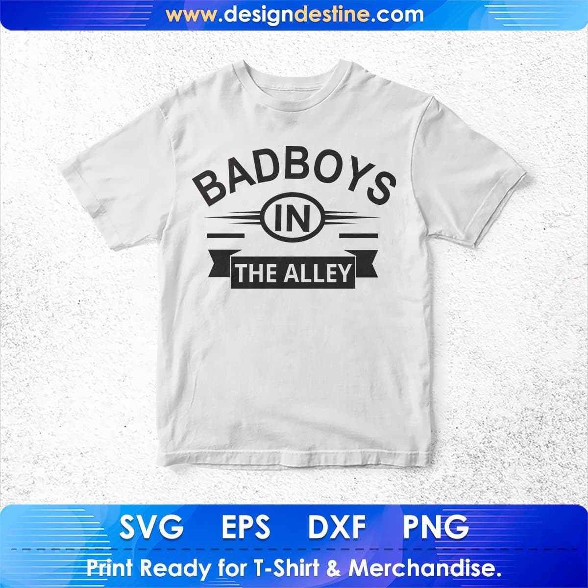 Bad Boys In The Alley T shirt Design In Svg Cutting Printable Files