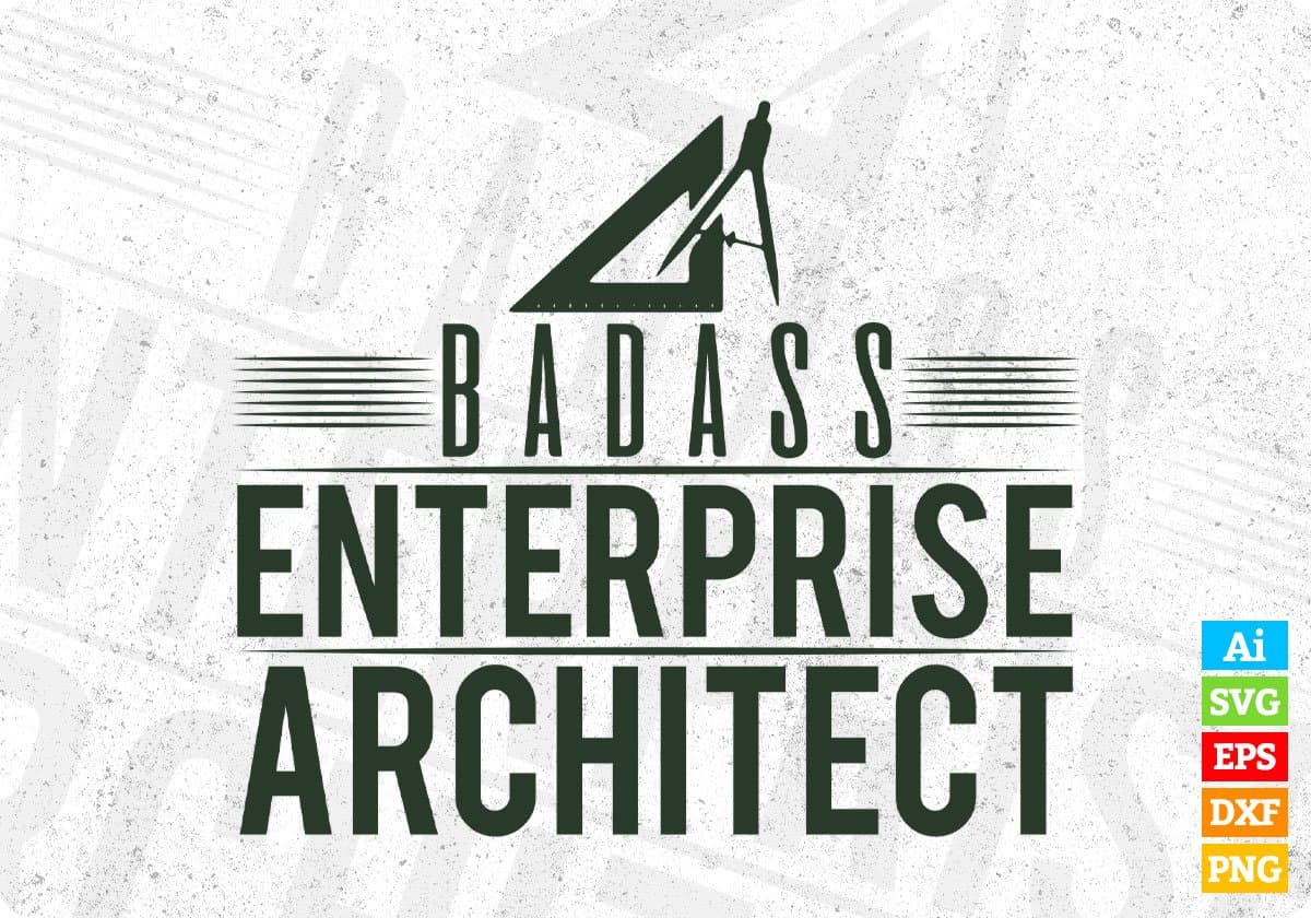 Badass Enterprise Architect Editable T shirt Design Svg Cutting Printable Files
