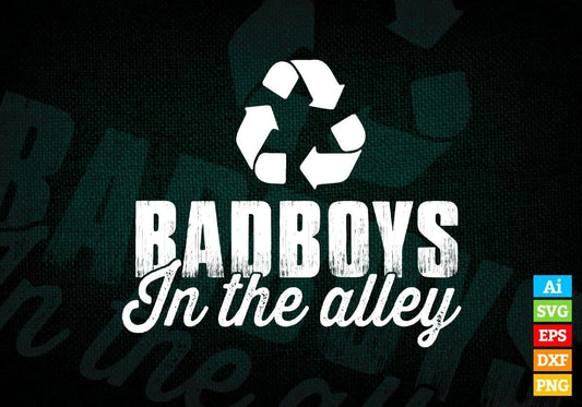 Badboys In Funny Quotes The Alley Vector T-shirt Design in Ai Svg Png Files