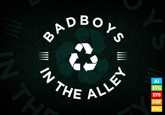 Badboys In The Alley Funny Quotes Vector T-shirt Design in Ai Svg Png Files