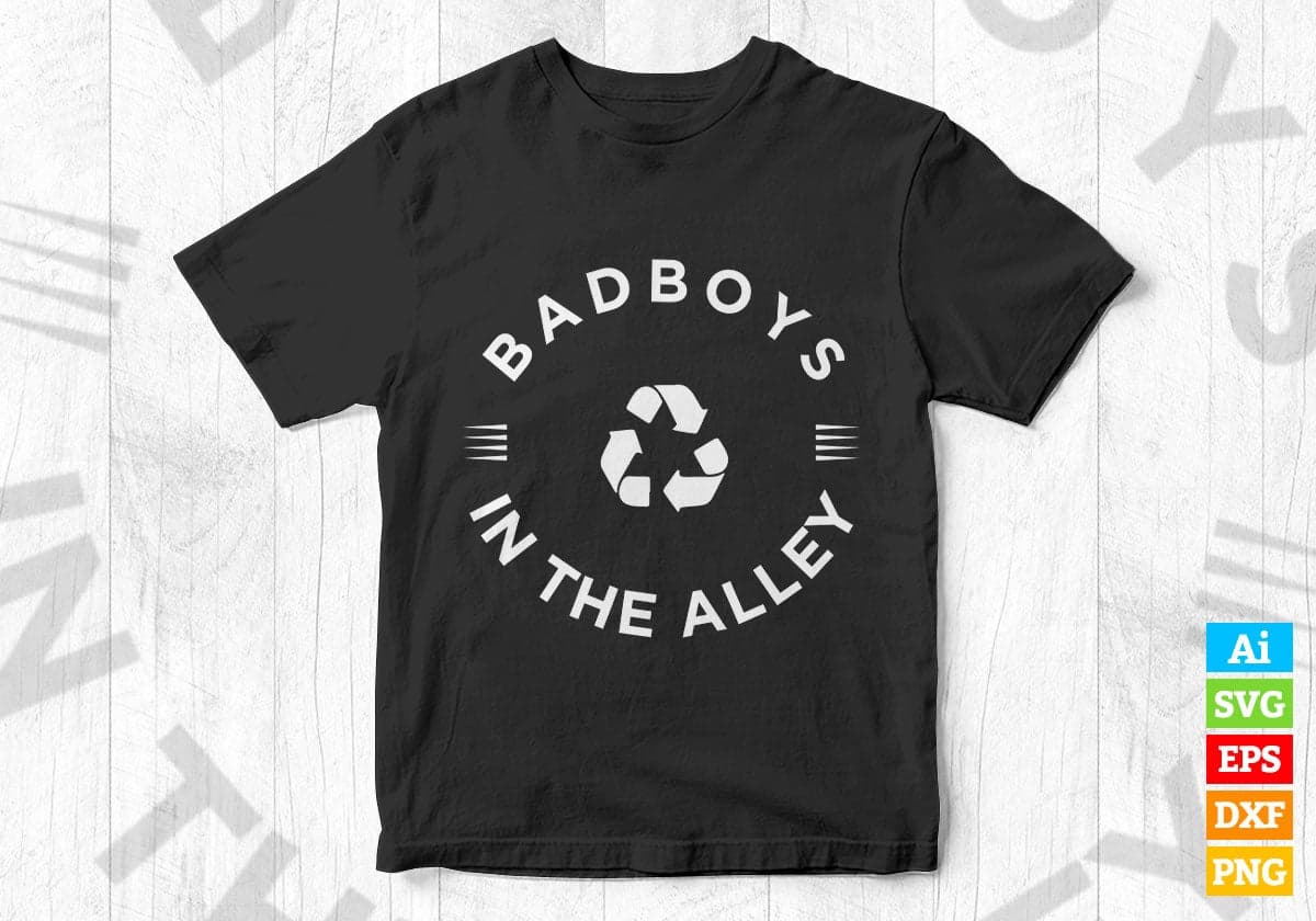 Badboys In The Alley Funny Quotes Vector T-shirt Design in Ai Svg Png Files