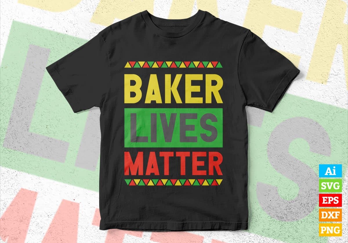Baker Lives Matter Editable Vector T-shirt Designs Png Svg Files