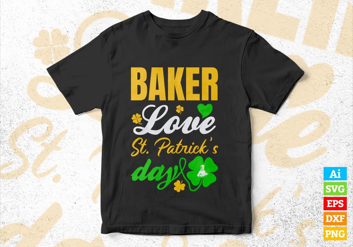 Baker Love St. Patrick's Day Editable Vector T-shirt Designs Png Svg Files