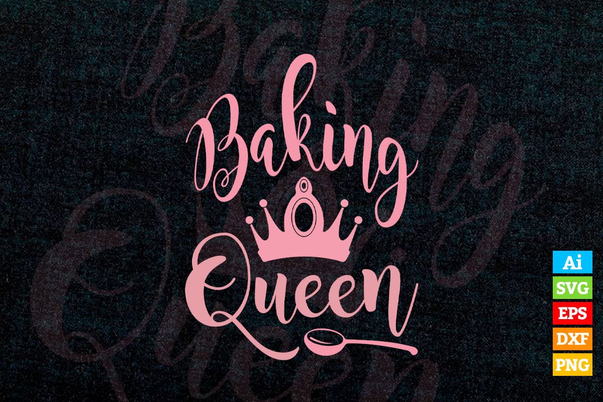 Baking Queen Chef Life T shirt Design Ai Png Svg Printable Files