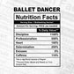 Ballet Dancer Nutrition Facts Editable Vector T-shirt Design in Ai Svg Files
