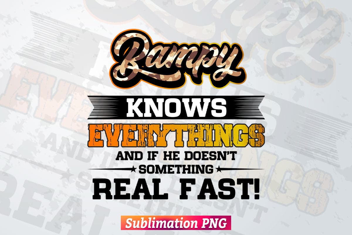 Bampy Know Everything Funny Dad Father's Day T shirt Design Png Sublimation Printable Files