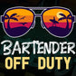 Bartender Off Duty With Sunglass Funny Summer Gift Editable Vector T-shirt Designs Png Svg Files