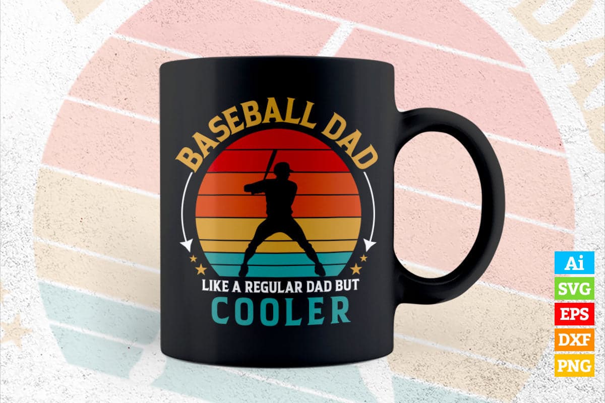 Baseball Dad Like a dad Regular Dad But Cooler Vintage Father’s Day Vector T shirt Design in Ai Png Svg Files