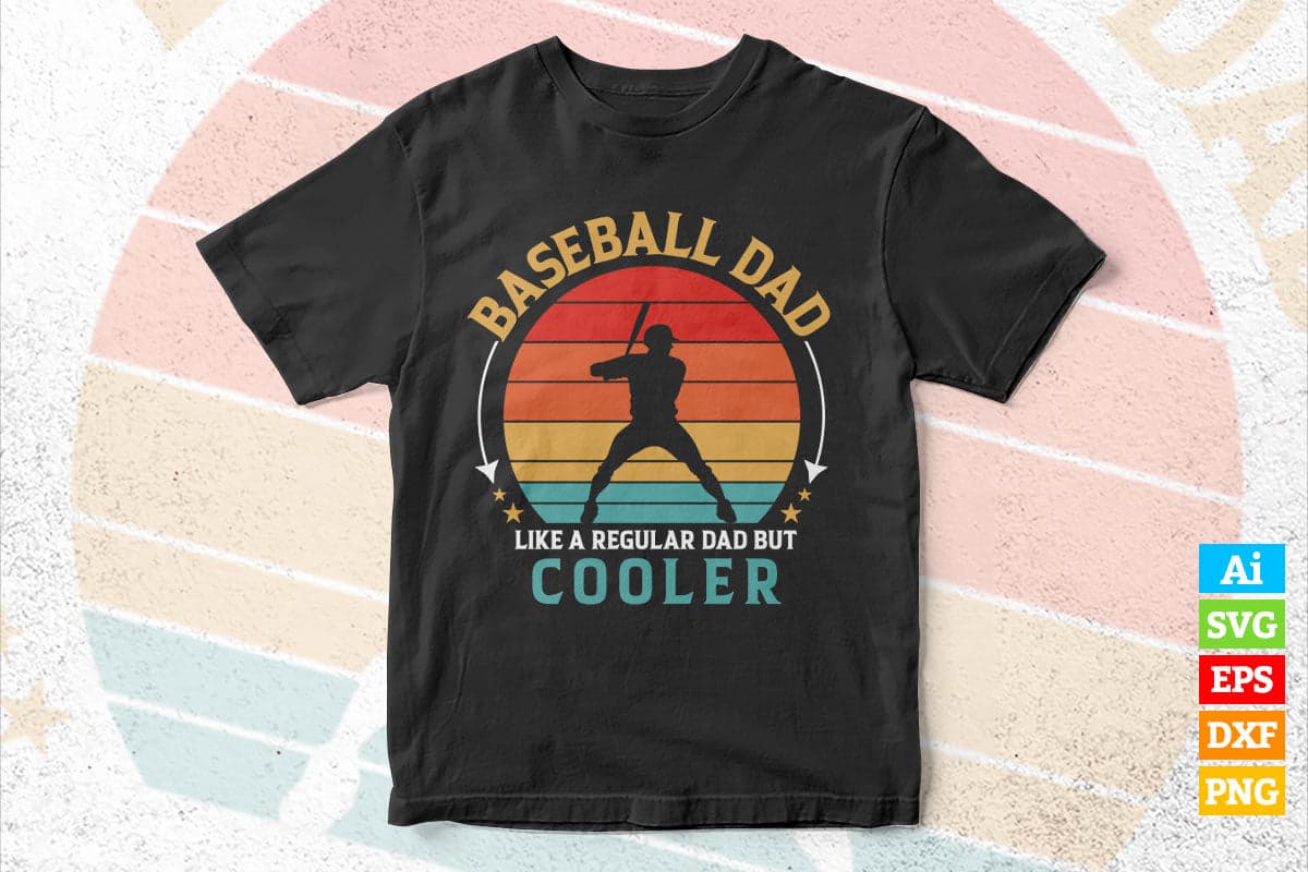 Baseball Dad Like a dad Regular Dad But Cooler Vintage Father’s Day Vector T shirt Design in Ai Png Svg Files