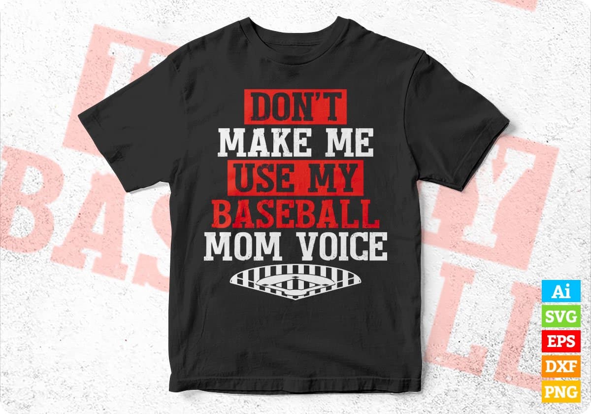 Baseball Mom Voice Vector T-shirt Design in Ai Svg Png Files