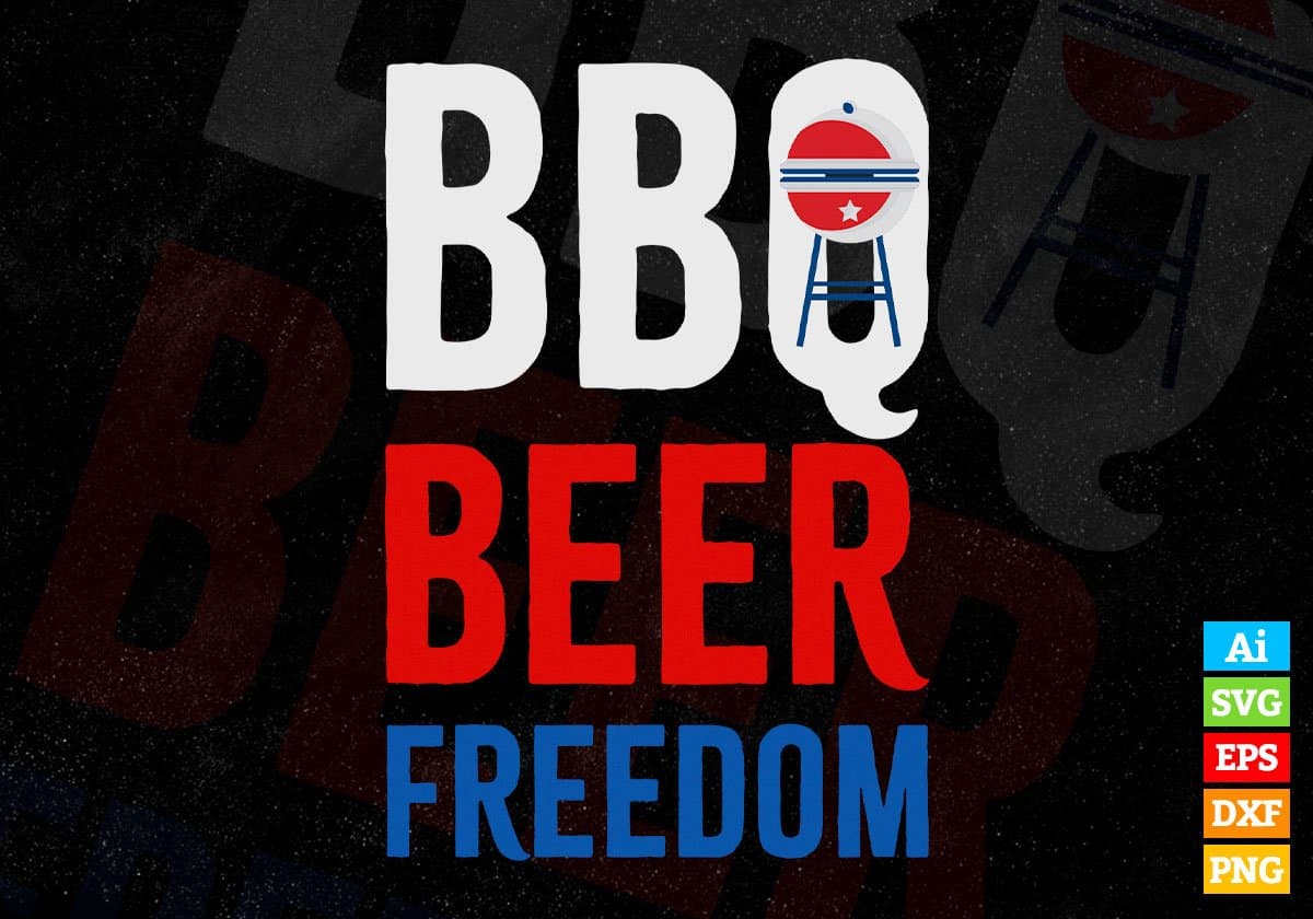 BBQ Beer Freedom 4th Of July Editable Vector T shirt Design In Svg Png Printable Files