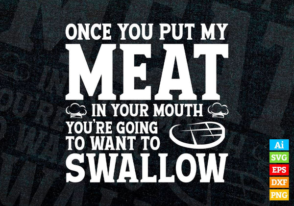 products/bbq-grilling-once-you-put-my-meat-in-your-mouth-editable-vector-t-shirt-design-in-ai-png-707.jpg