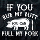 BBQ Rub My Butt Pull My Pork Smoker Grilling Barbecue Editable Vector T shirt Design in Ai Png Svg Files.