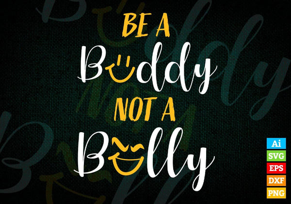 products/be-a-buddy-not-a-bully-quotes-t-shirt-design-in-png-svg-cutting-printable-files-440.jpg