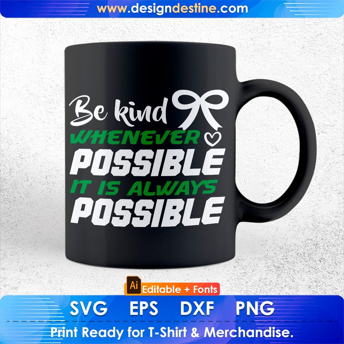 Be Kind Whenever Possible It Is Always Possible Awareness Editable T shirt Design In Ai Svg Files
