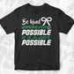 Be Kind Whenever Possible It Is Always Possible Awareness Editable T shirt Design In Ai Svg Files
