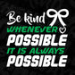 Be Kind Whenever Possible It Is Always Possible Awareness Editable T shirt Design In Ai Svg Files