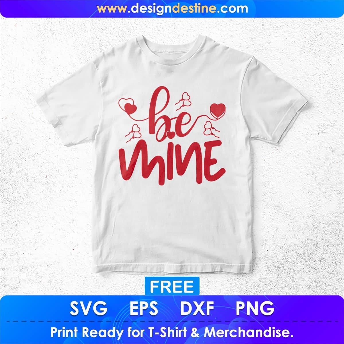Be Mine Valentine's Day T shirt Design In Png Svg Cutting Printable Files