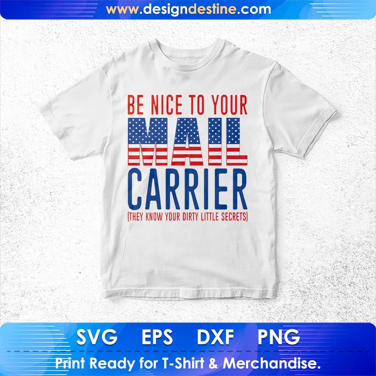 Be Nice To Your Mail Carrier T shirt Design In Ai Svg Printable Files