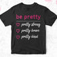 Be Pretty Strong Brave Kind Mom Women Editable Vector T-shirt Design in Ai Svg Png Files