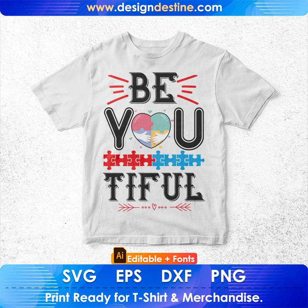 Be You Tiful Autism Editable T shirt Design Svg Cutting Printable Files