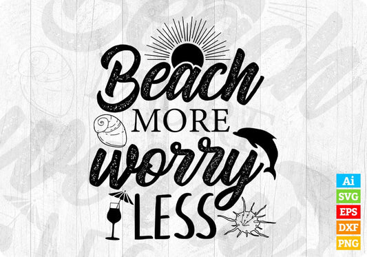 Beach More Worry Less Summer T shirt Design In Png Svg Cutting Printable Files