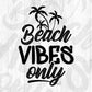 Beach Vibes Only Summer T shirt Design In Png Svg Cutting Printable Files