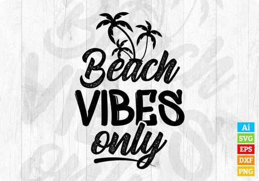 Beach Vibes Only Summer T shirt Design In Png Svg Cutting Printable Files