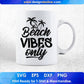Beach Vibes Only Summer T shirt Design In Png Svg Cutting Printable Files