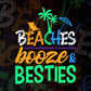 Beaches Booze Besties Summer Editable Vector T-shirt Design in Ai Svg Png Files