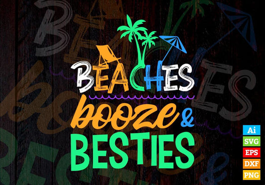Beaches Booze Besties Summer Editable Vector T-shirt Design in Ai Svg Png Files
