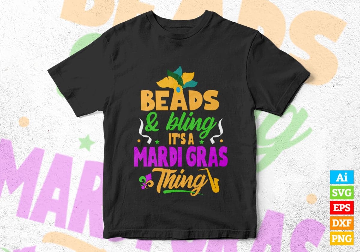 Beads & Bling It's a Mardi Gras Thing Cool Editable Vector T-shirt Design in Ai Svg Png Files