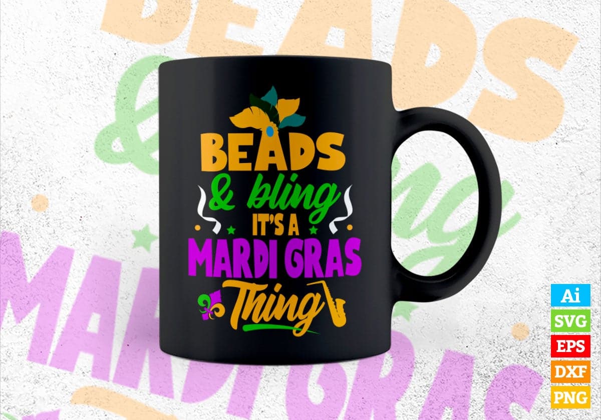 Beads & Bling It's a Mardi Gras Thing Cool Editable Vector T-shirt Design in Ai Svg Png Files
