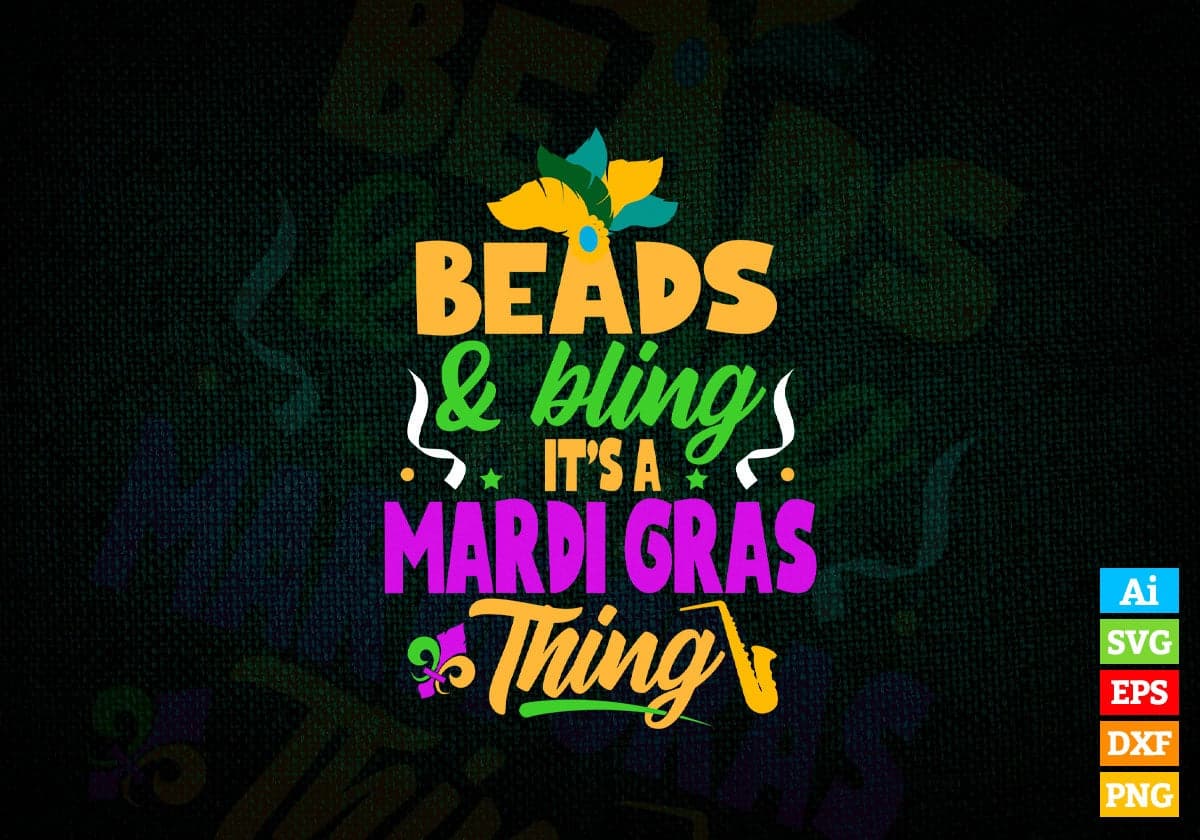Beads & Bling It's a Mardi Gras Thing Cool Editable Vector T-shirt Design in Ai Svg Png Files