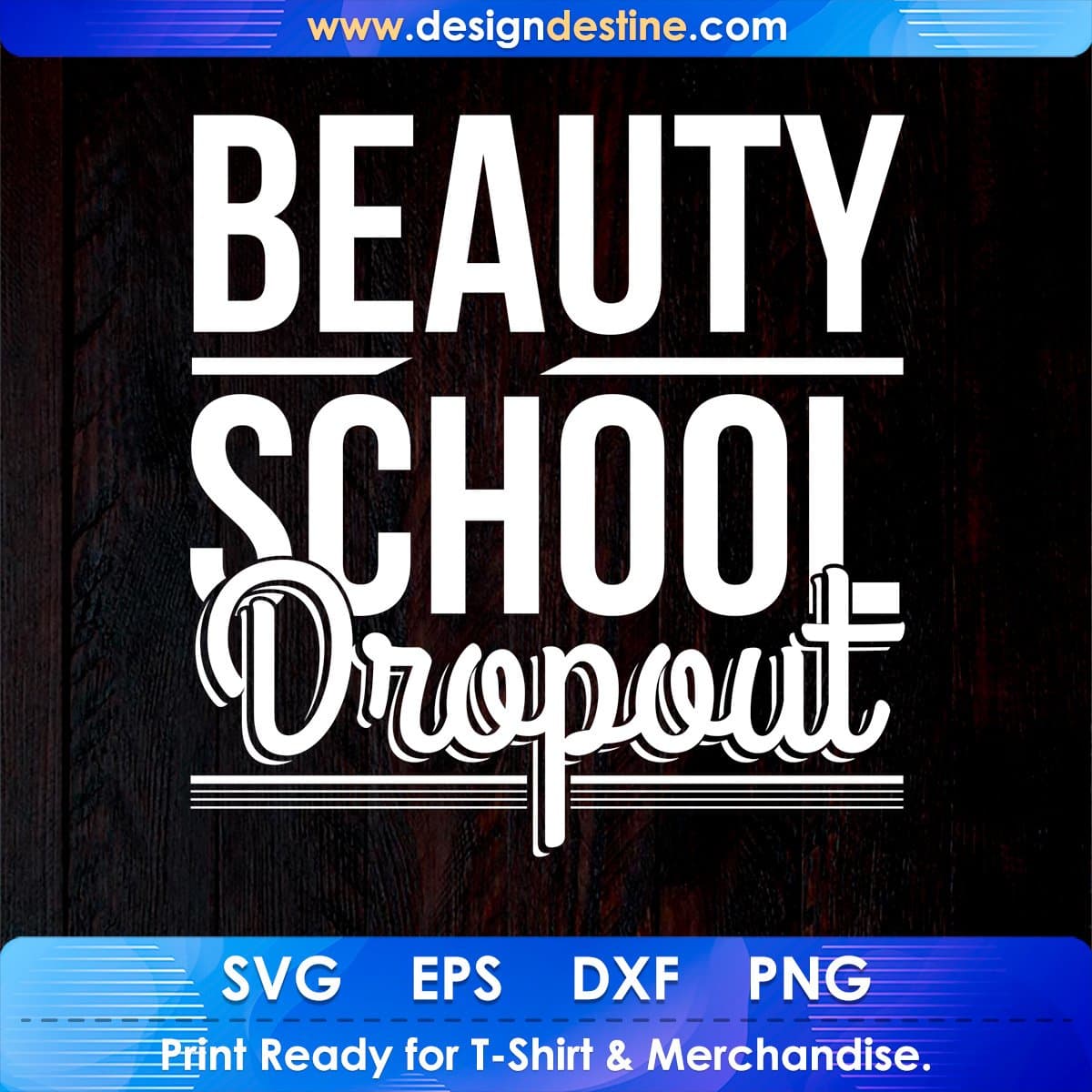Beauty School Dropout T shirt Design In Svg Cutting Printable Files