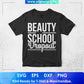 Beauty School Dropout T shirt Design In Svg Cutting Printable Files