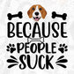 Because People Suck Animal T shirt Design In Svg Png Cutting Printable Files
