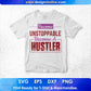 Become Unstoppable Become A Hustler T shirt Design In Svg Cutting Printable Files