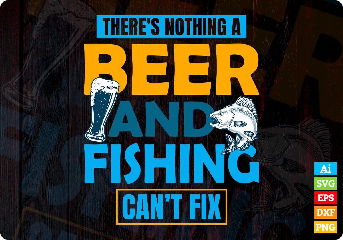 Beer And Fishing Editable Vector T-shirt Design in Ai Svg Png Files