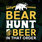 Beer Hunt Beer In That Order Hunting Vector T shirt Design In Svg Png Printable Files