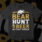 Beer Hunt Beer In That Order Hunting Vector T shirt Design In Svg Png Printable Files