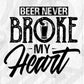 Beer Never Broke My Heart Drinking Vector T-shirt Design in Ai Svg Png Files