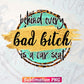 Behind Every Bad B Is A Car Seat Leopard Waterslide Funny T shirt Design Png Sublimation Printable Files