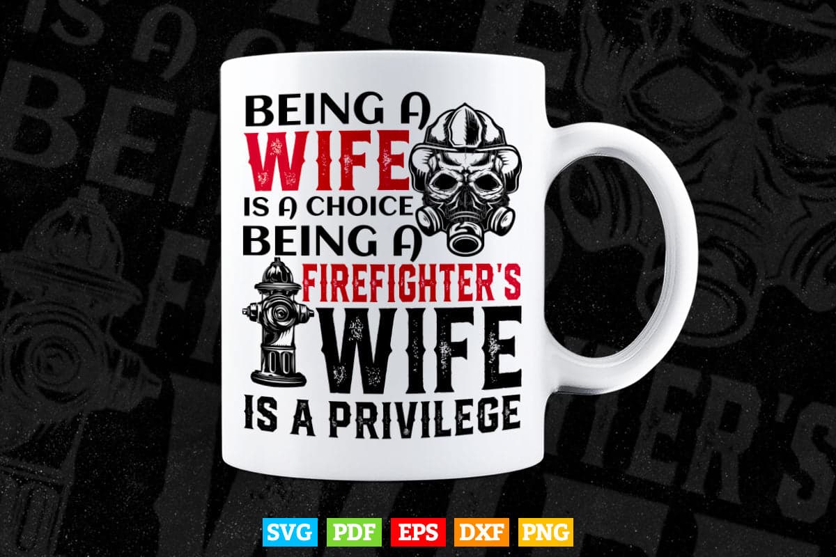 Being A Firefighter's Wife Funny Women's Gift Svg Png Cut Files.