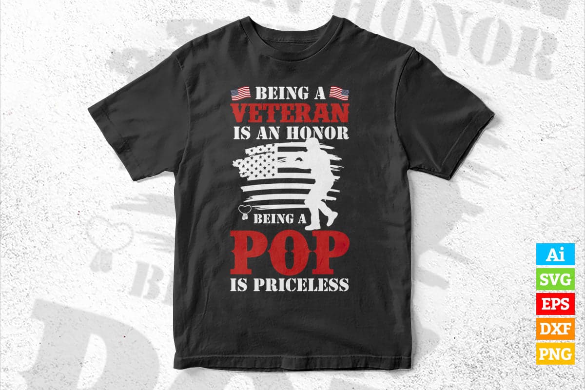 Being a Veteran Is An Honor Being a Pop Is Priceless USA Flag Father's Day Vector T shirt Design in Ai Png Svg Printable Files