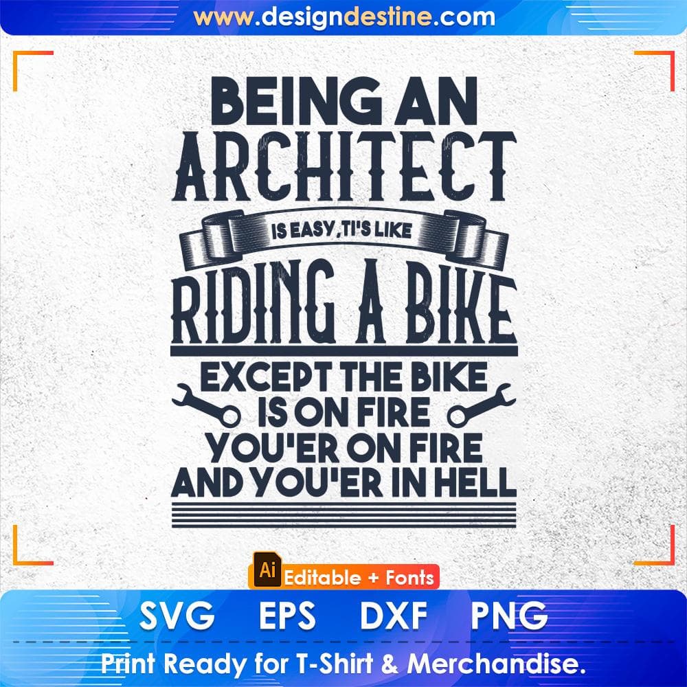 Being An Architect Is Easy It's Like Riding A Bike Except Architecture Editable T shirt Design Svg Cutting Printable Files