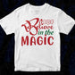 Believe In The Magic T shirt Design In Svg Png Cutting Printable Files