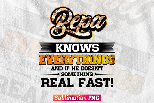 Bepa Know Everything Funny Dad Father's Day T shirt Design Png Sublimation Printable Files