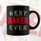 Best Baker Ever Editable Vector T-shirt Designs Png Svg Files