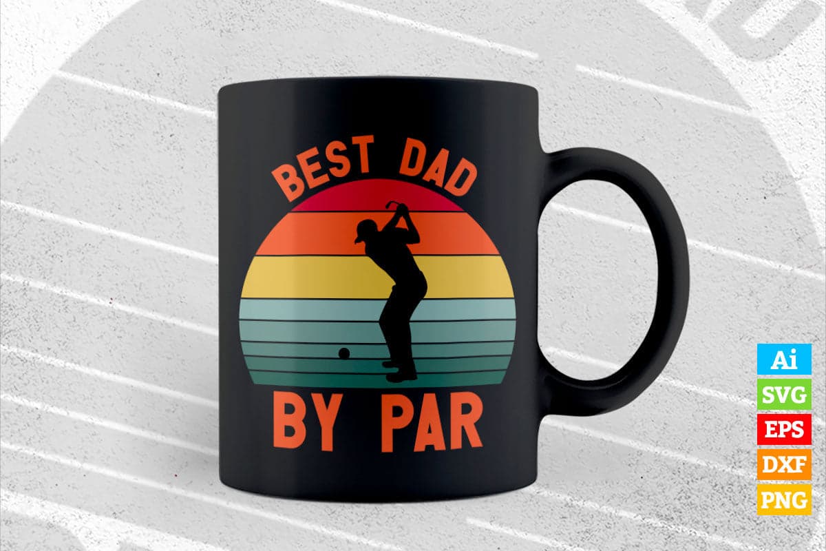Best Dad By Par Daddy Father's Day Gifts Golf Lover Golfer Vintage Vector T-shirt Design in Ai Svg Png Cutting Printable Files